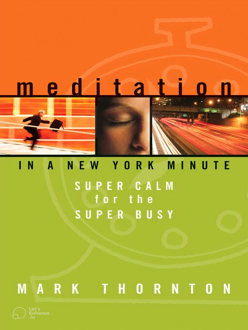 Title details for Meditation in a New York Minute by Mark Thornton - Available